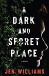A Dark and Secret Place by Jen Williams