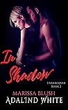 In Shadow (Undercover #2)