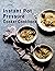 Instant Pot Pressure Cooker Cookbook
