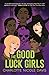 The Good Luck Girls by Charlotte Nicole Davis