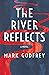 The River Reflects