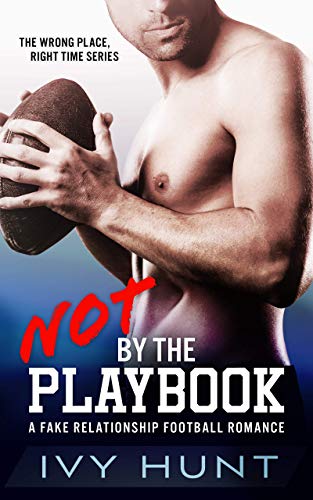 Not by the Playbook (Wrong Place, Right Time, #1)
