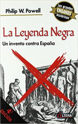La Leyenda Negra, un invento contra España (Paperback)