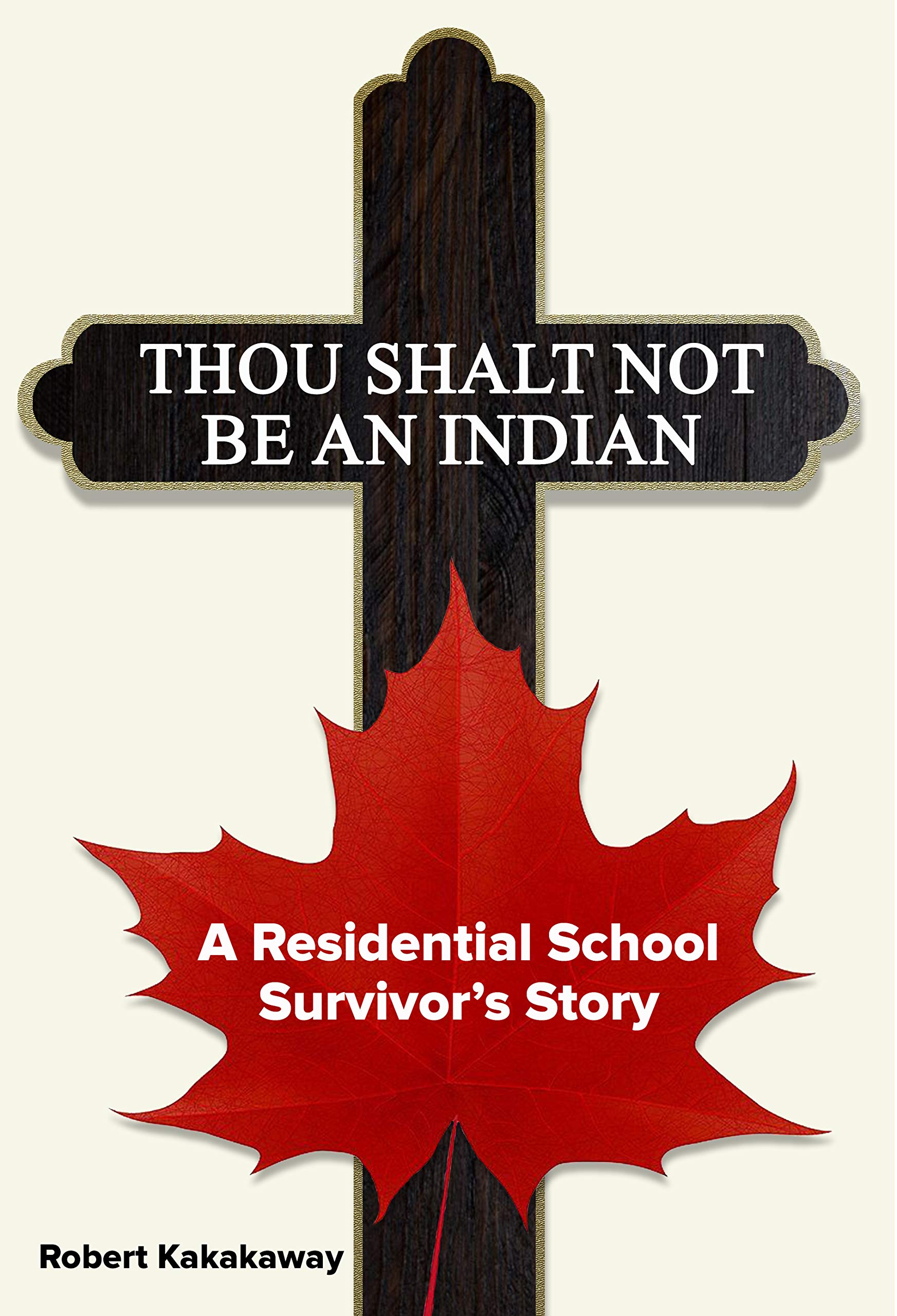 Thou Shalt Not Be An Indian (Kindle Edition)