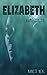 Elizabeth: Homecoming