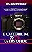 Fujifilm X-T4 Users Guide  by David Cowherd