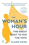 Book cover for The Woman's Hour: The Great Fight to Win the Vote