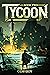 Tycoon: A Fantasy LitRPG Se...