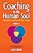 Coaching To The Human Soul - Ontological Coaching And Deep Change Volume II: Emotional Learning and Ontological Coaching