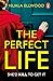 The Perfect Life by Nuala Ellwood
