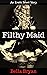Filthy Maid