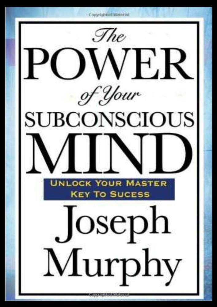 The POWER of Your Subconscious Mind