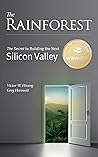 Book cover for The Rainforest: The Secret to Building the Next Silicon Valley