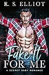 Fake It For Me