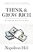 Think and Grow Rich®: In 10 Minutes a Day (Official Publication of the Napoleon Hill Foundation)