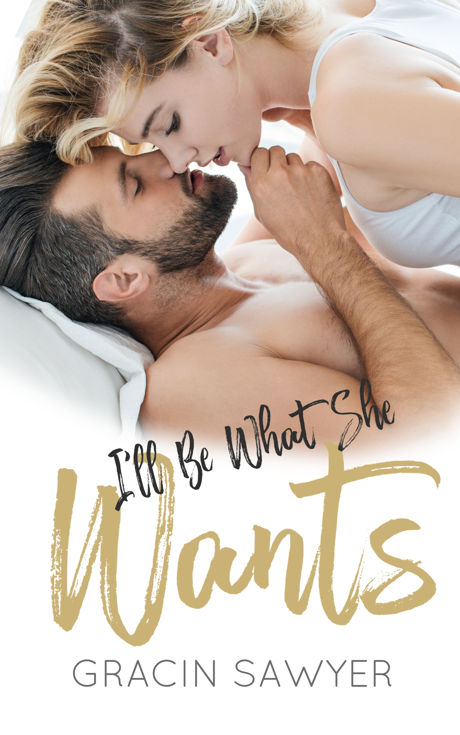 I'll Be What She Wants