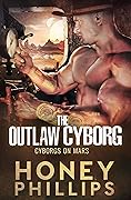 The Outlaw Cyborg