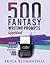 500 Fantasy Writing Prompts...