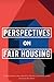 Perspectives on Fair Housing by Vincent J. Reina