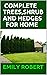 COMPLETE TREES,SHRUB AND HEDGES FOR HOME by Emily Robert