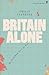 Britain Alone: The Path fro...