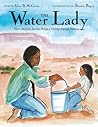 The Water Lady by Alice B. McGinty