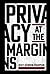 Privacy at the Margins by Scott Skinner-Thompson