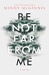 Be Not Far from M...