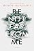 Be Not Far from Me