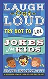 Try Not to LOL (Laugh-Out-Loud Jokes for Kids, 21)