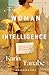 A Woman of Intelligence by Karin Tanabe