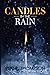 Candles in the Rain by Rob R. Thompson
