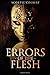 Errors of the Flesh
