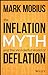 The Inflation Myth and the Wonderful World of Deflation