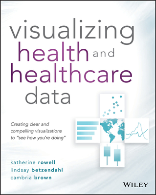 pdf download Data Visualization for Health and Healthcare Professionals: See How You're Doing the Easy Way