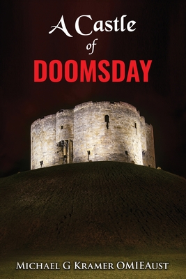 A Castle of Doomsday by Michael G Kramer