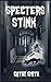 Specters Stink: An Indigeno...