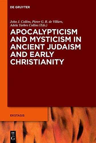 Apocalypticism and Mysticism in Ancient Judaism and Early Christianity (Kindle Edition)