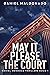 May It Please The Court (Da...