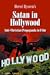 Satan in Hollywood: Anti-Ch...