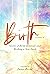 Birth (Volume II) by Janet Brent