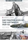 Day Fighter Aces of the Luftwaffe 1939–42 by Neil Page
