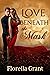 Love Beneath the Mask A Brother's Best Friend Holiday Romance by Florella Grant