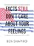 Facts (Still) Don’t Care About Your Feelings: The Brutally Honest Sequel to the National Smash Hit