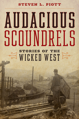 Audacious Scoundrels: Stories of the Wicked West (Paperback)
