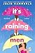 It’s Raining Men