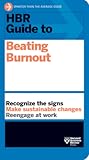 HBR Guide to Beating Burnout by Harvard Business Review