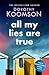 All My Lies Are True by Dorothy Koomson