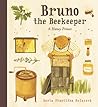 Bruno the Beekeeper by Aneta Františka Holasová