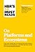 On Platforms and Ecosystems (HBR's 10 Must Reads)